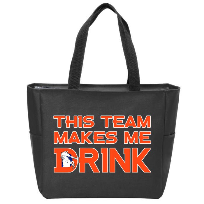 This Team Makes Me Drink Denver Funny Zip Tote Bag