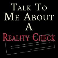 Talk To Me About A Reality Check Mousepad