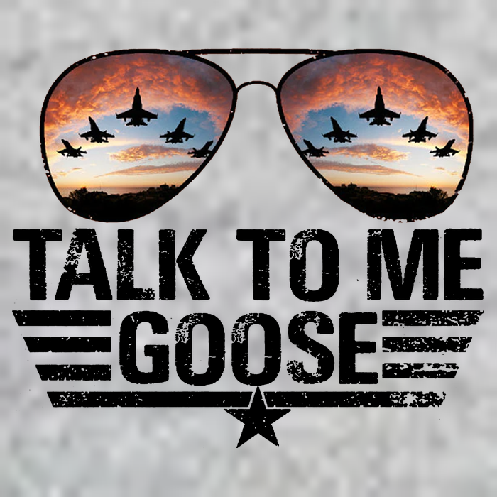 Talk To Me Goose Jet Fighter Sunglasses T-Shirt