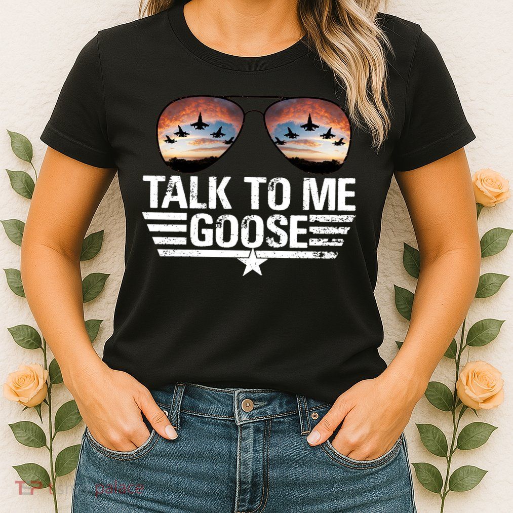 Talk To Me Goose Jet Fighter Sunglasses Womens T-Shirt
