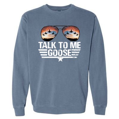 Talk To Me Goose Jet Fighter Sunglasses Garment-Dyed Sweatshirt