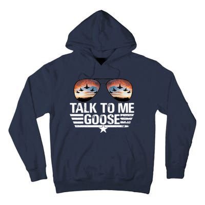 Talk To Me Goose Jet Fighter Sunglasses Tall Hoodie