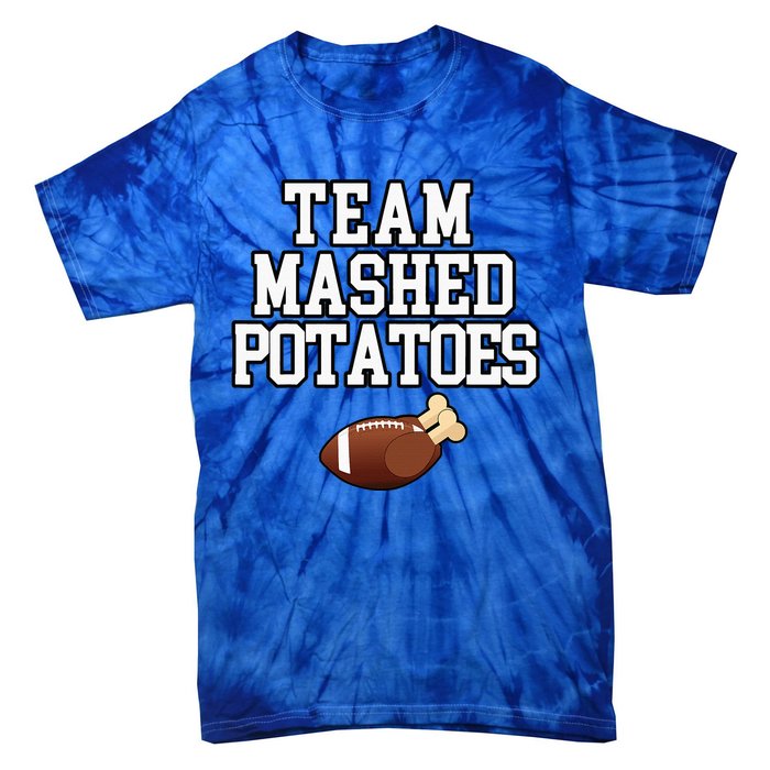 Thanksgiving Team Mashed Potatoes Football Tie-Dye T-Shirt