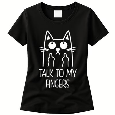 Talk To My Fingers Womens T-Shirt
