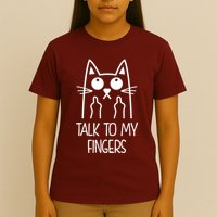 Talk To My Fingers T-Shirt
