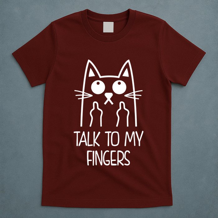 Talk To My Fingers T-Shirt