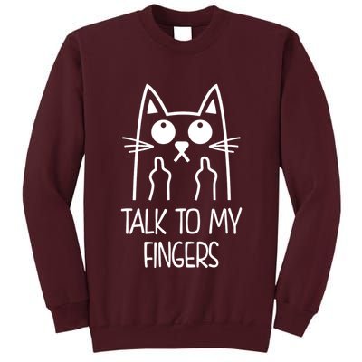 Talk To My Fingers Tall Sweatshirt