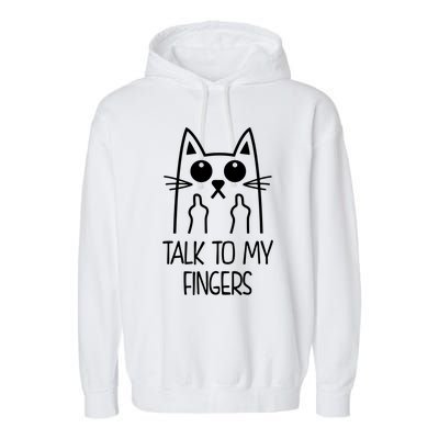 Talk To My Fingers Garment-Dyed Fleece Hoodie