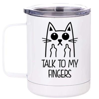 Talk To My Fingers 12 oz Stainless Steel Tumbler Cup