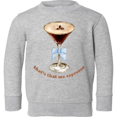 That’S That Me Espresso Espresso Martini Blue Bow Toddler Sweatshirt
