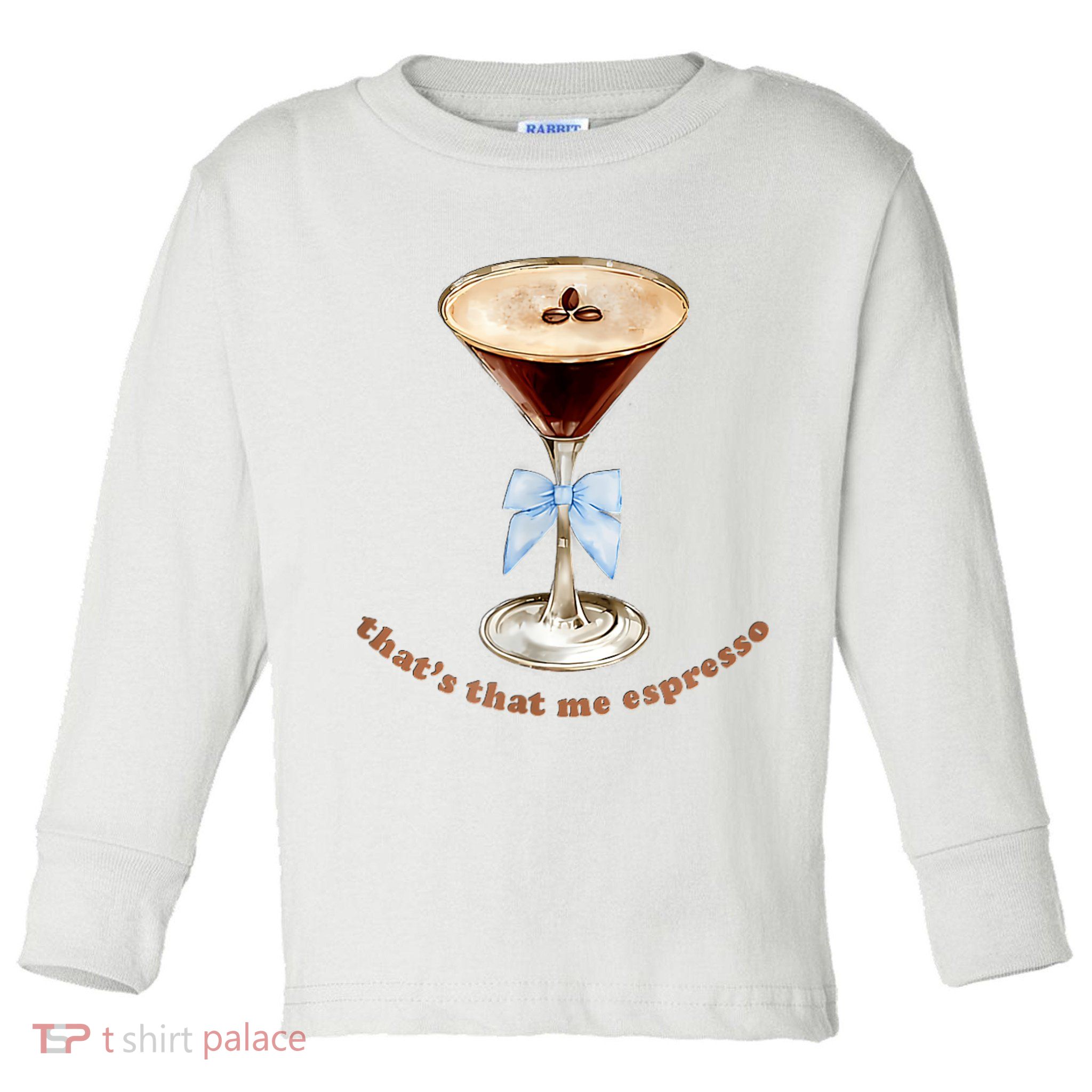 That’S That Me Espresso Espresso Martini Blue Bow Toddler Long Sleeve Shirt