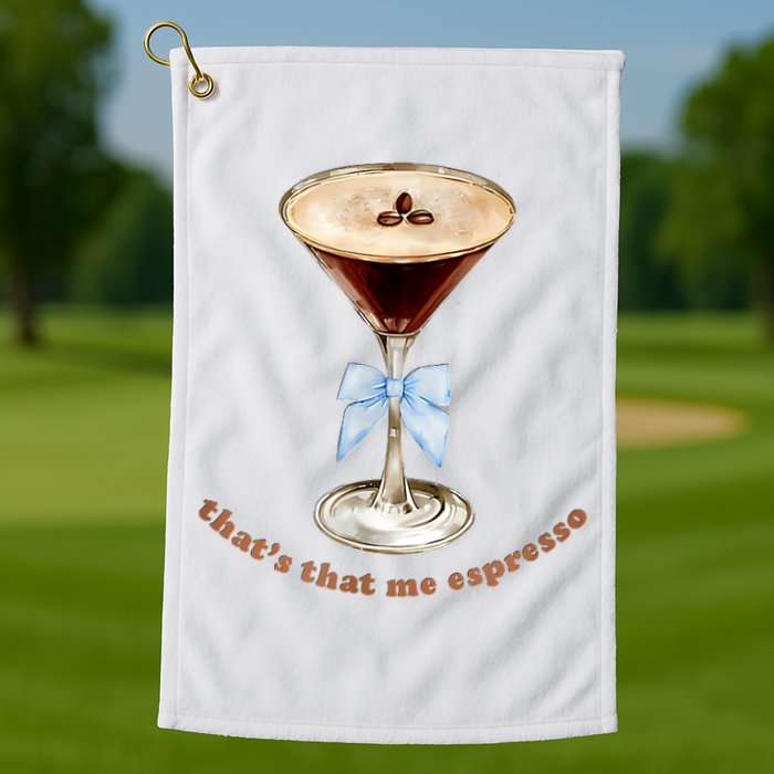 That’S That Me Espresso Espresso Martini Blue Bow Golf Towel
