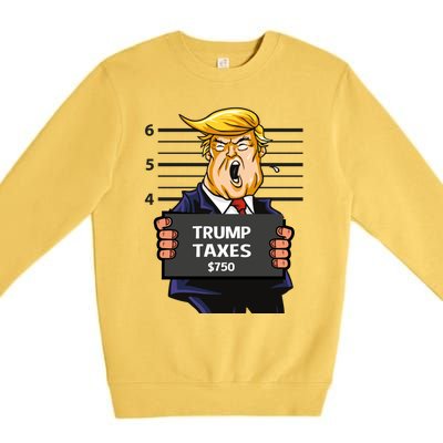 Trump Taxes Meaningful Gift Prison Mug Shot $750 Fraud Lock Him Up Gift Premium Crewneck Sweatshirt