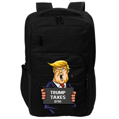 Trump Taxes Meaningful Gift Prison Mug Shot $750 Fraud Lock Him Up Gift Impact Tech Backpack