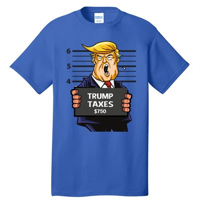 Trump Taxes Meaningful Gift Prison Mug Shot $750 Fraud Lock Him Up Gift Tall T-Shirt