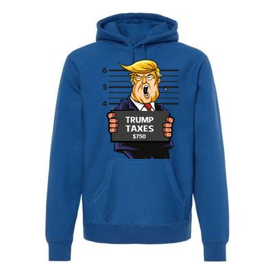 Trump Taxes Meaningful Gift Prison Mug Shot $750 Fraud Lock Him Up Gift Premium Hoodie