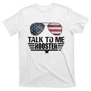 Talk To Me Rooster Funny. T-Shirt