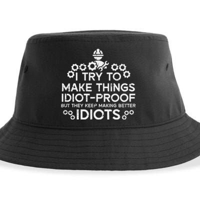 Try To Make Things Idiot Proof Funny Auto Mechanic Sustainable Bucket Hat