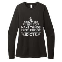 Try To Make Things Idiot Proof Funny Auto Mechanic Womens CVC Long Sleeve Shirt