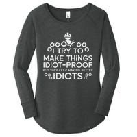 Try To Make Things Idiot Proof Funny Auto Mechanic Women's Perfect Tri Tunic Long Sleeve Shirt