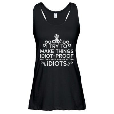 Try To Make Things Idiot Proof Funny Auto Mechanic Ladies Essential Flowy Tank