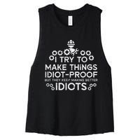 Try To Make Things Idiot Proof Funny Auto Mechanic Women's Racerback Cropped Tank