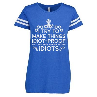 Try To Make Things Idiot Proof Funny Auto Mechanic Enza Ladies Jersey Football T-Shirt