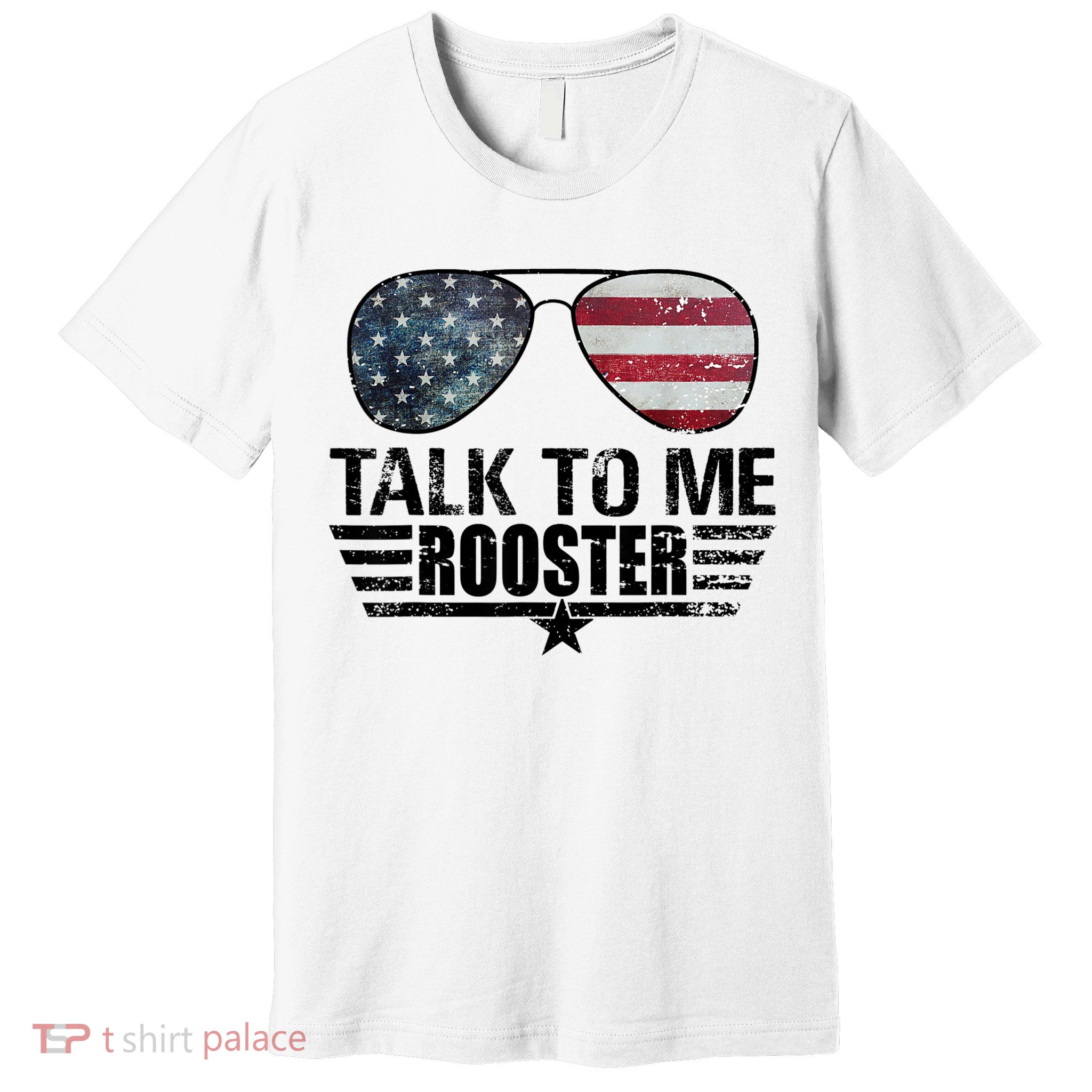 Talk To Me Rooster Sunglasses America Flag Premium T-Shirt