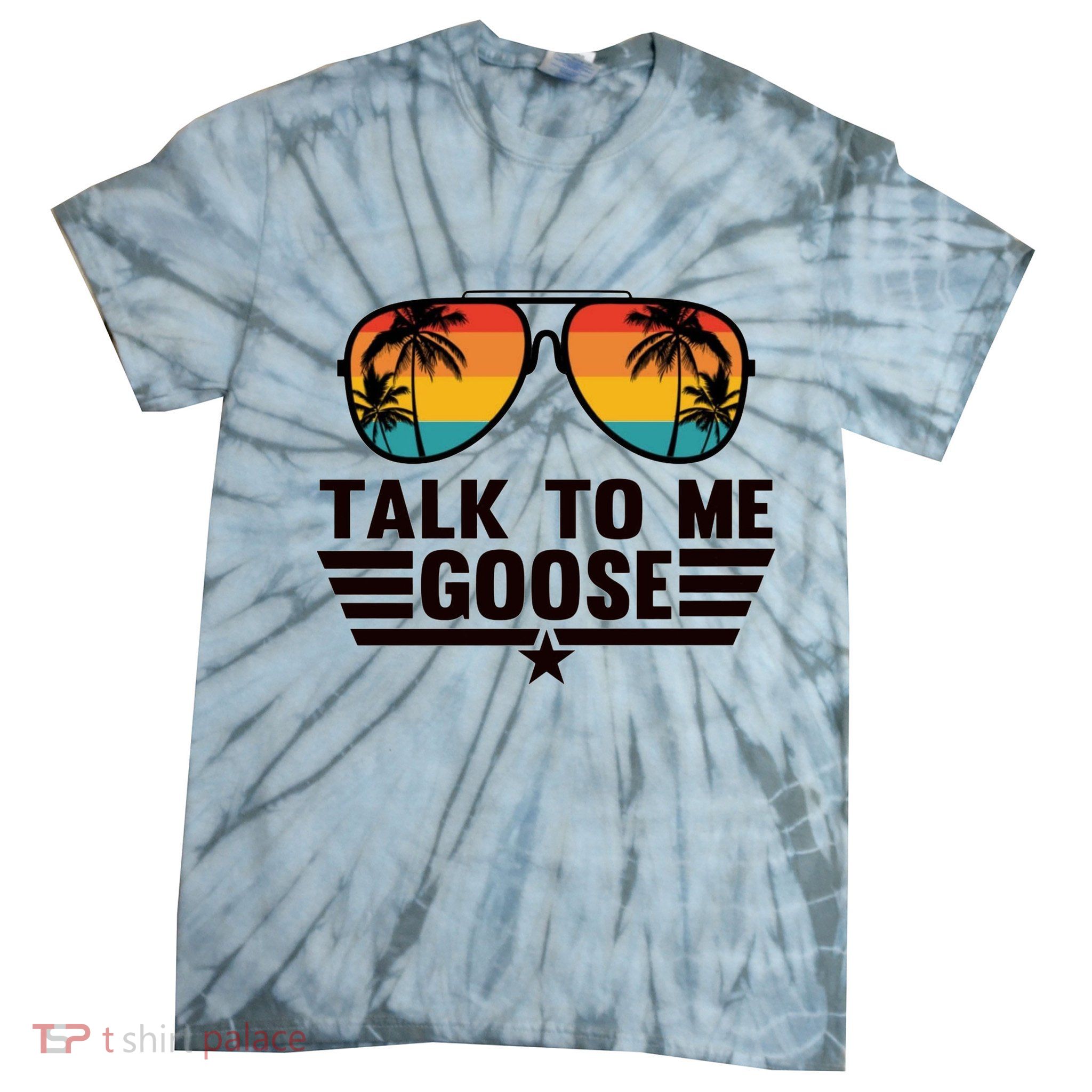 Talk To Me Goose Tie-Dye T-Shirt