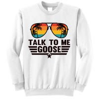 Talk To Me Goose Sweatshirt