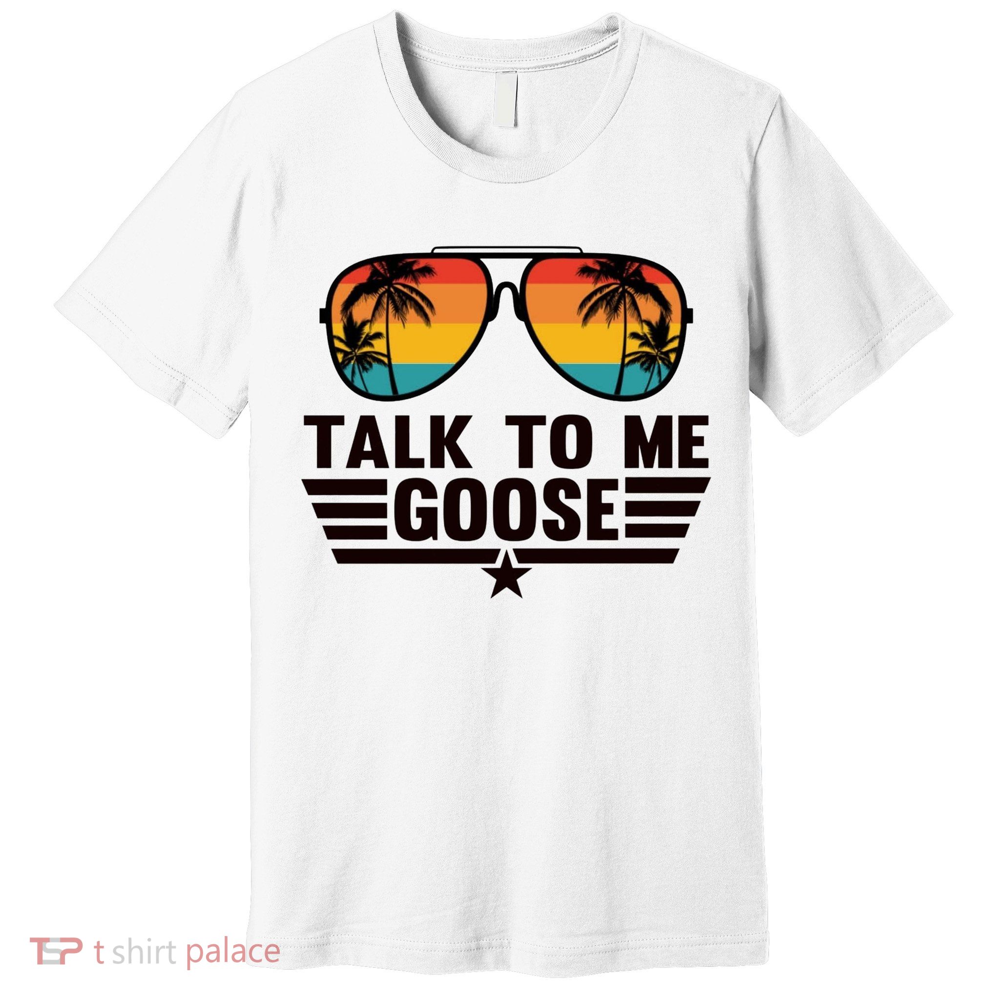 Talk To Me Goose Premium T-Shirt