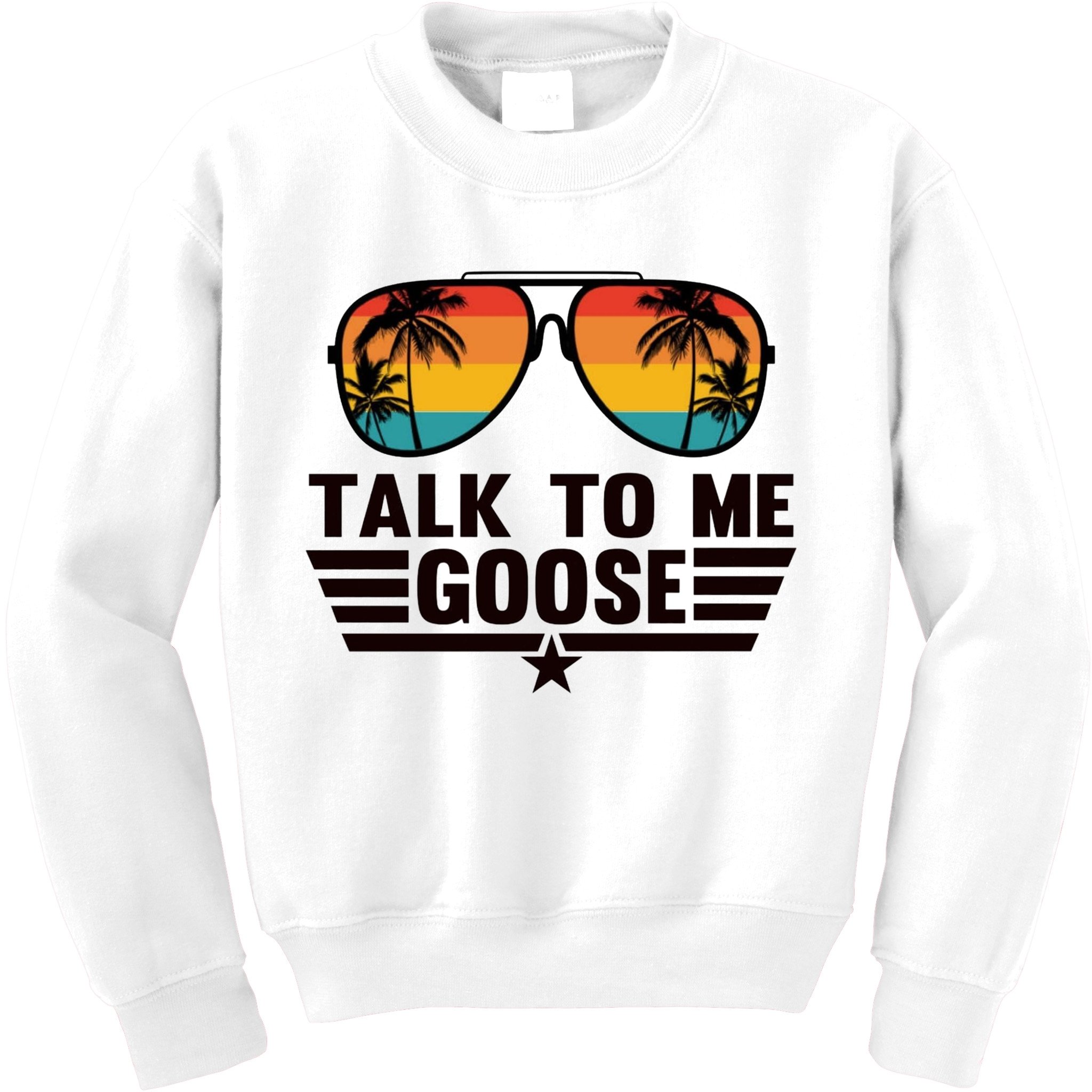Talk To Me Goose Kids Sweatshirt
