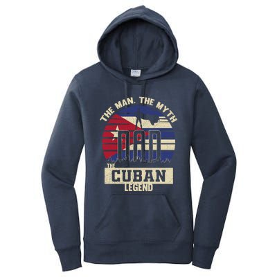 The The Myth The Cuban Legend Dad Gift Women's Pullover Hoodie