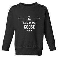 Talk To Me GOOSE Fighter Jet Toddler Sweatshirt