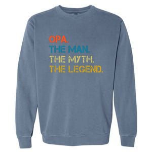 The The Myth The Legend Gift Opa Dad Garment-Dyed Sweatshirt