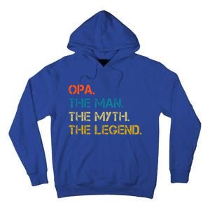 The The Myth The Legend Gift Opa Dad Tall Hoodie