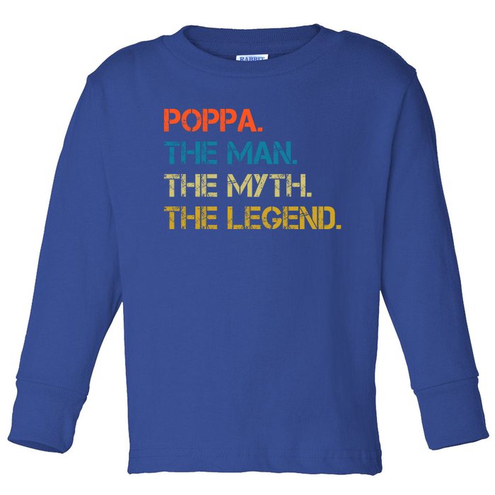 The The Myth The Legend Gift Poppa Dad Toddler Long Sleeve Shirt