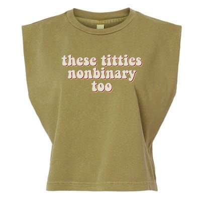 These Titties Nonbinary Too Funny Garment-Dyed Women's Muscle Tee