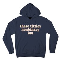 These Titties Nonbinary Too Funny Hoodie