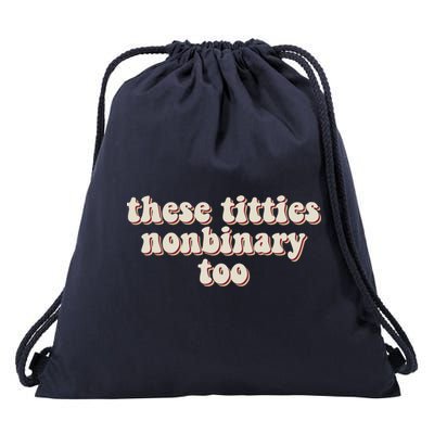 These Titties Nonbinary Too Funny Drawstring Bag