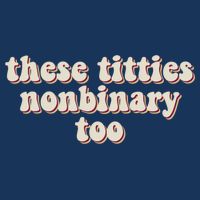 These Titties Nonbinary Too Funny Drawstring Bag