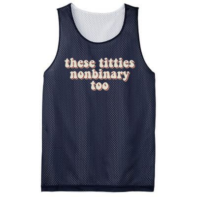 These Titties Nonbinary Too Funny Mesh Reversible Basketball Jersey Tank