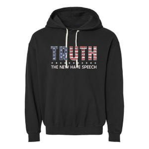 Truth The New Hate Speech Political Correctness USA Flag Garment-Dyed Fleece Hoodie