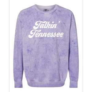 Talkin Tennessee Nashville Tennessee Country Music Lovers Colorblast Crewneck Sweatshirt