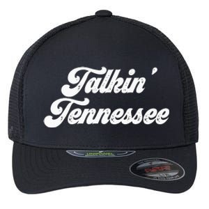 Talkin Tennessee Nashville Tennessee Country Music Lovers Flexfit Unipanel Trucker Cap