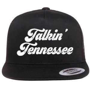 Talkin Tennessee Nashville Tennessee Country Music Lovers Flat Bill Trucker Hat