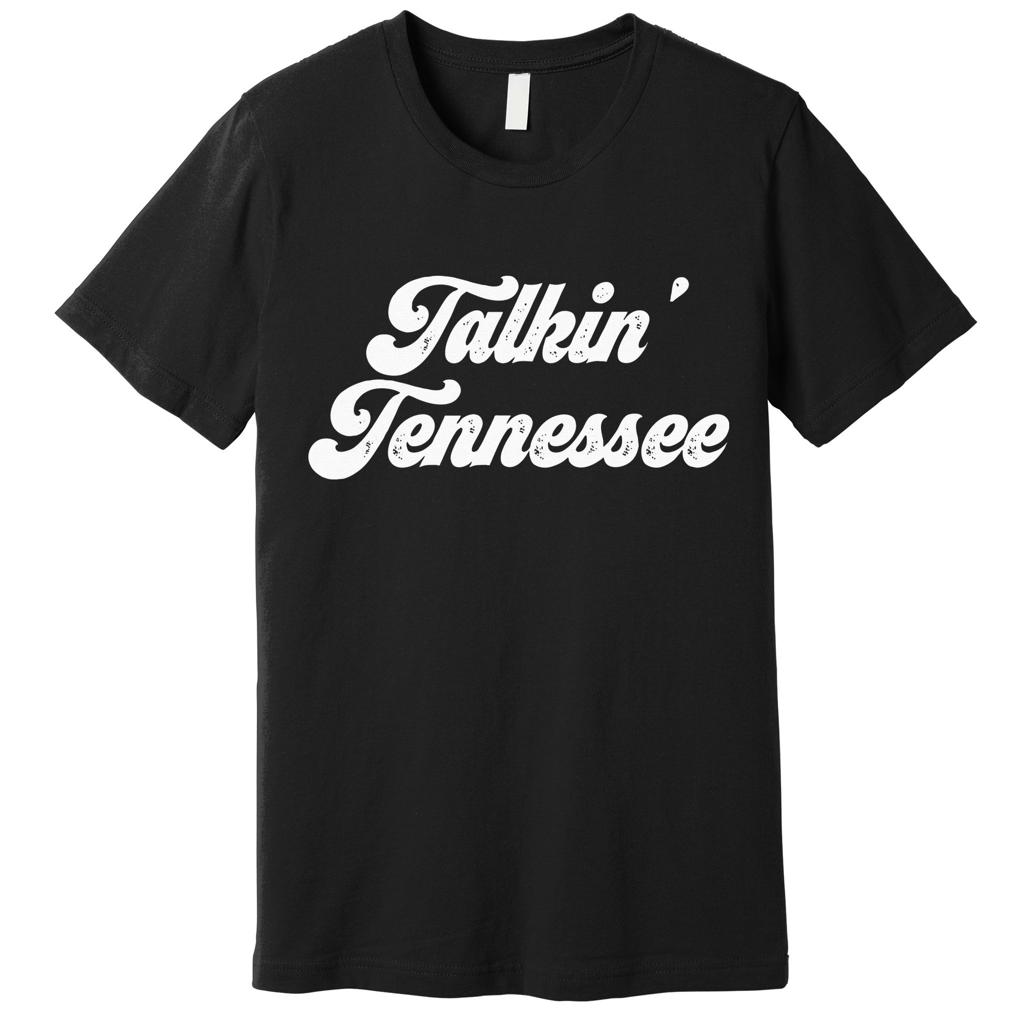 Talkin Tennessee Nashville Tennessee Country Music Lovers Premium T-Shirt
