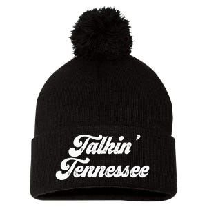 Talkin Tennessee Nashville Tennessee Country Music Lovers Pom Pom 12in Knit Beanie