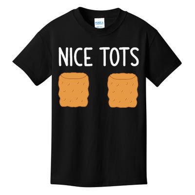 Tater Tots Nice Tots Funny Jokes Sarcastic Kids T-Shirt