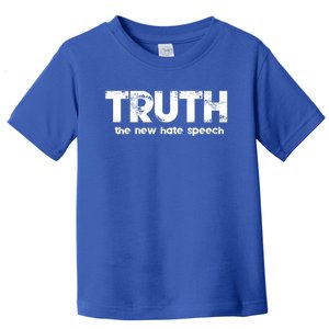 Truth The New Hate Speech Political Correctness Funny Gift Toddler T-Shirt